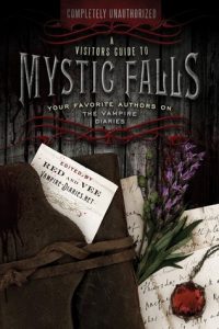 The Visitor's Guide to Mystic Falls: You Favorite Authors